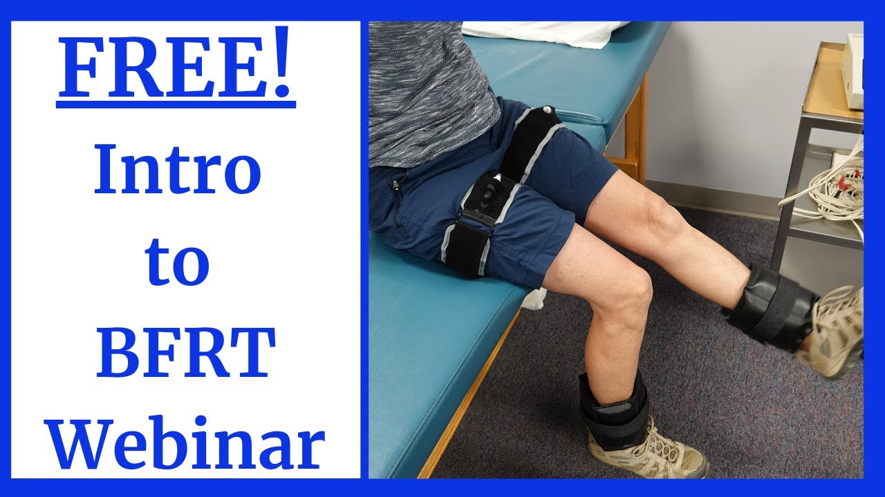 FREE! (1hr) Intro to Blood Flow Restriction Webinar