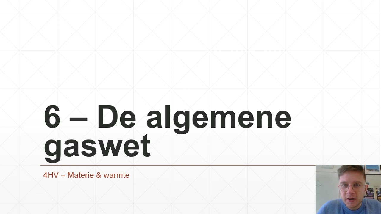 4HV - Materie & warmte 6 - De algemene gaswet