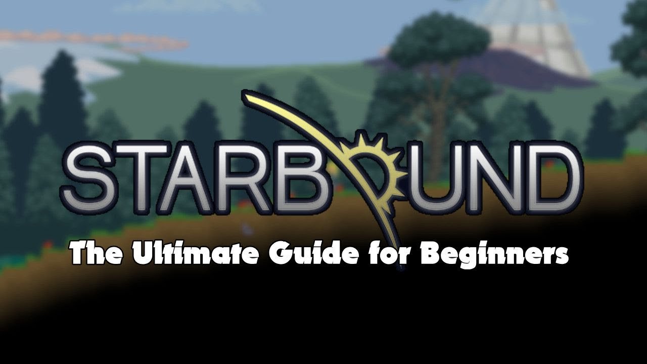 Starbound Walkthrough: The Ultimate Guide for Beginners