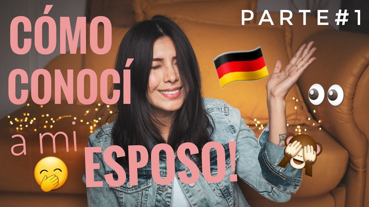 CÓMO CONOCÍ A MI ESPOSO ALEMÁN. PARTE 1 #Storytime
