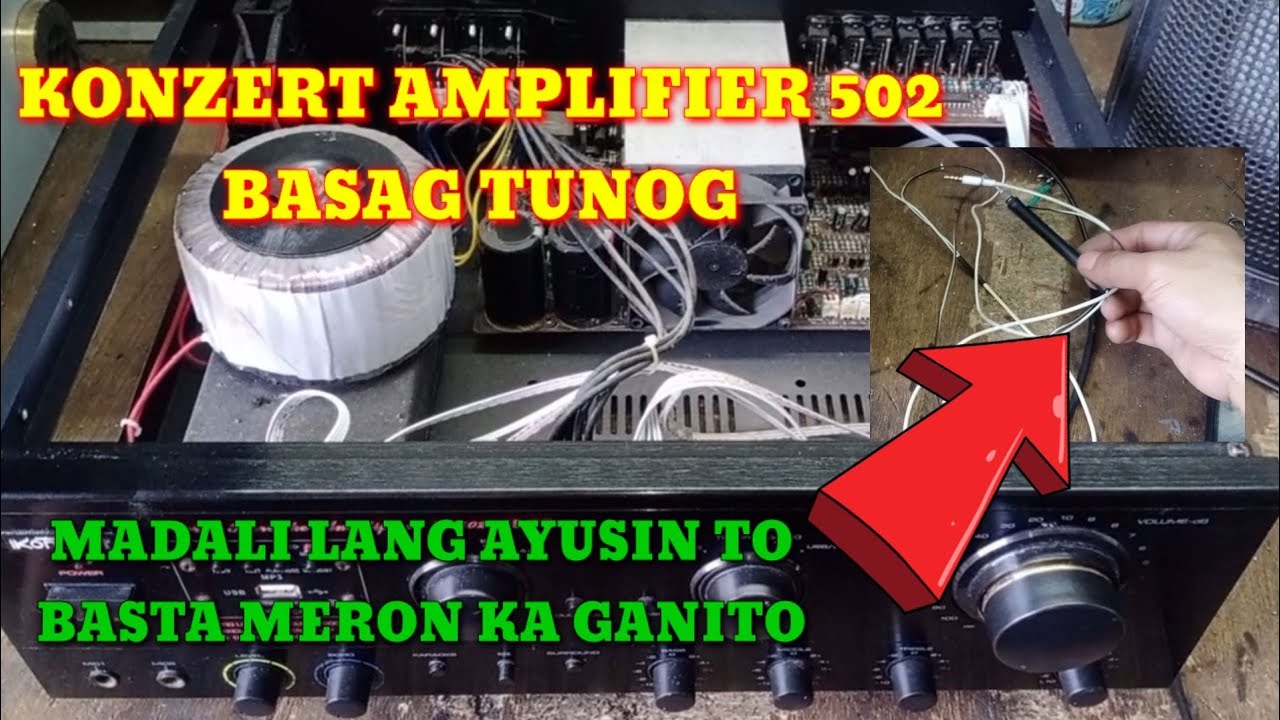 KONZERT AMPLIFIER 502!!!  BASAG TUNOG PA ANO AYUSIN!!!