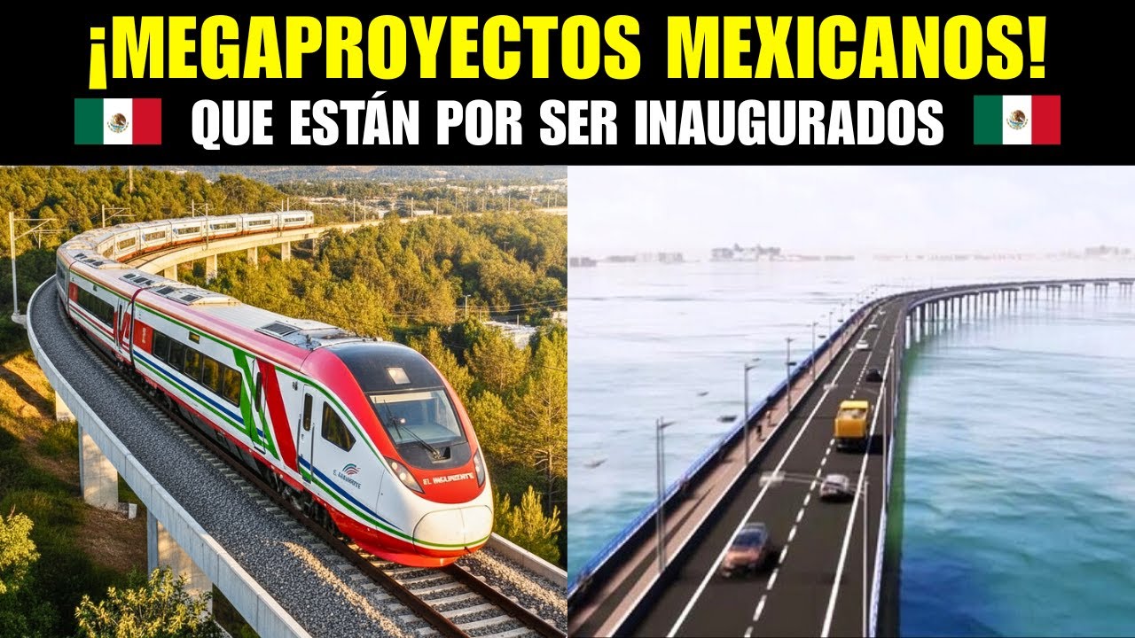 MEGAPROYECTOS MEXICANOS que ser&aacute;n INAUGURADOS antes de que finalice este 2025