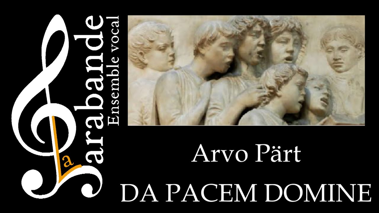 Arvo Pärt DA PACEM DOMINE