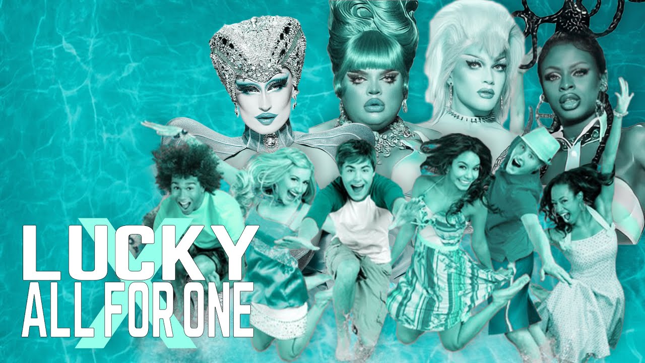 Lucky x All For One (MASHUP) – Finalists of RuPaul's Drag Race (Season 13) x High School Musical 2