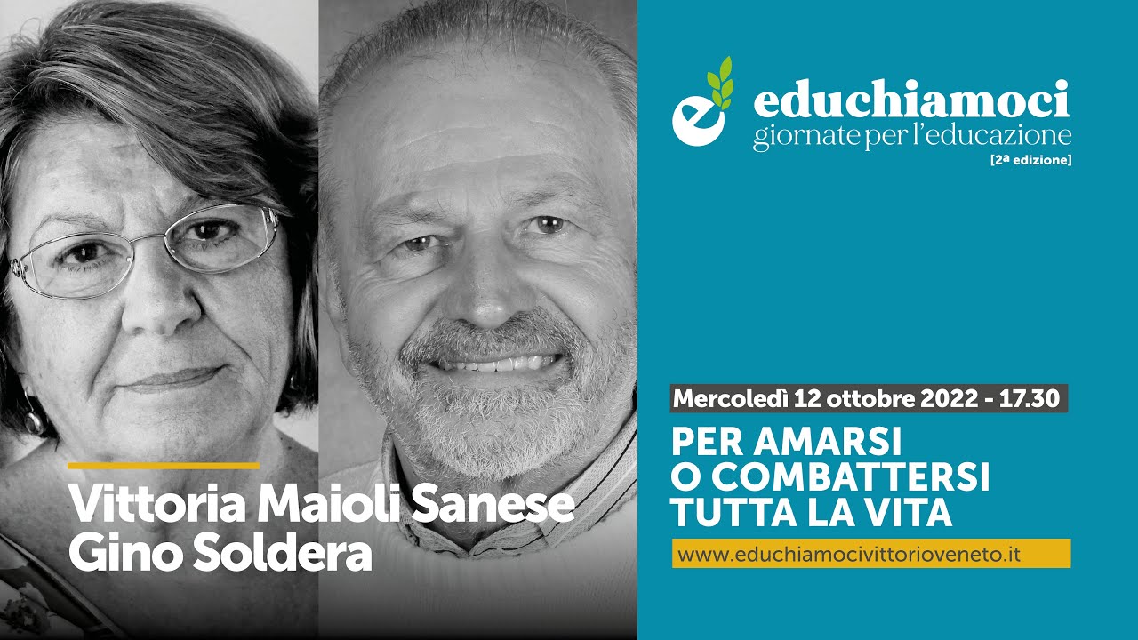 VITTORIA MAIOLI SANESE e GINO SOLDERA - Per amarsi o combattersi tutta la vita