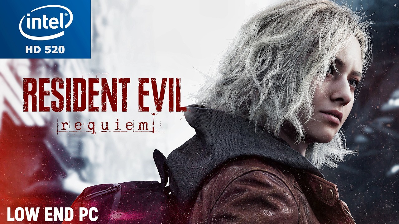 Resident Evil Requiem Intel HD 520 Low End PC