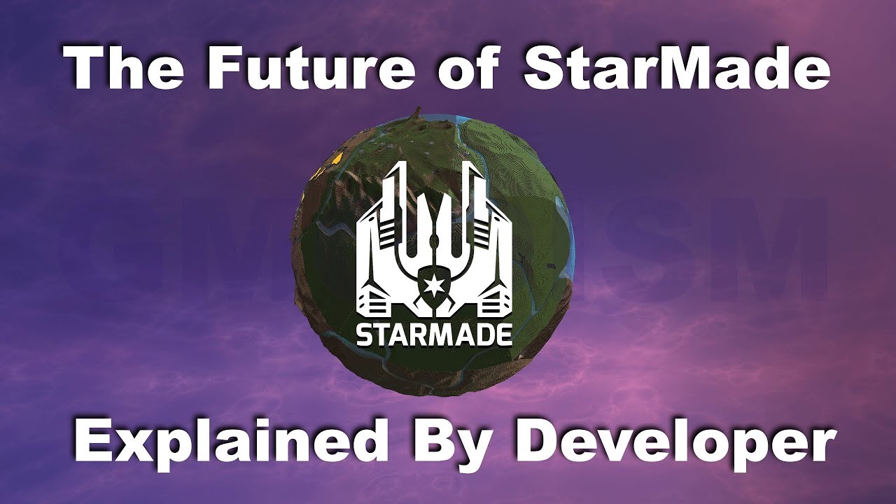 The Future of StarMade - Planned Features, Universe Update & Timeframes - Explained by Schema
