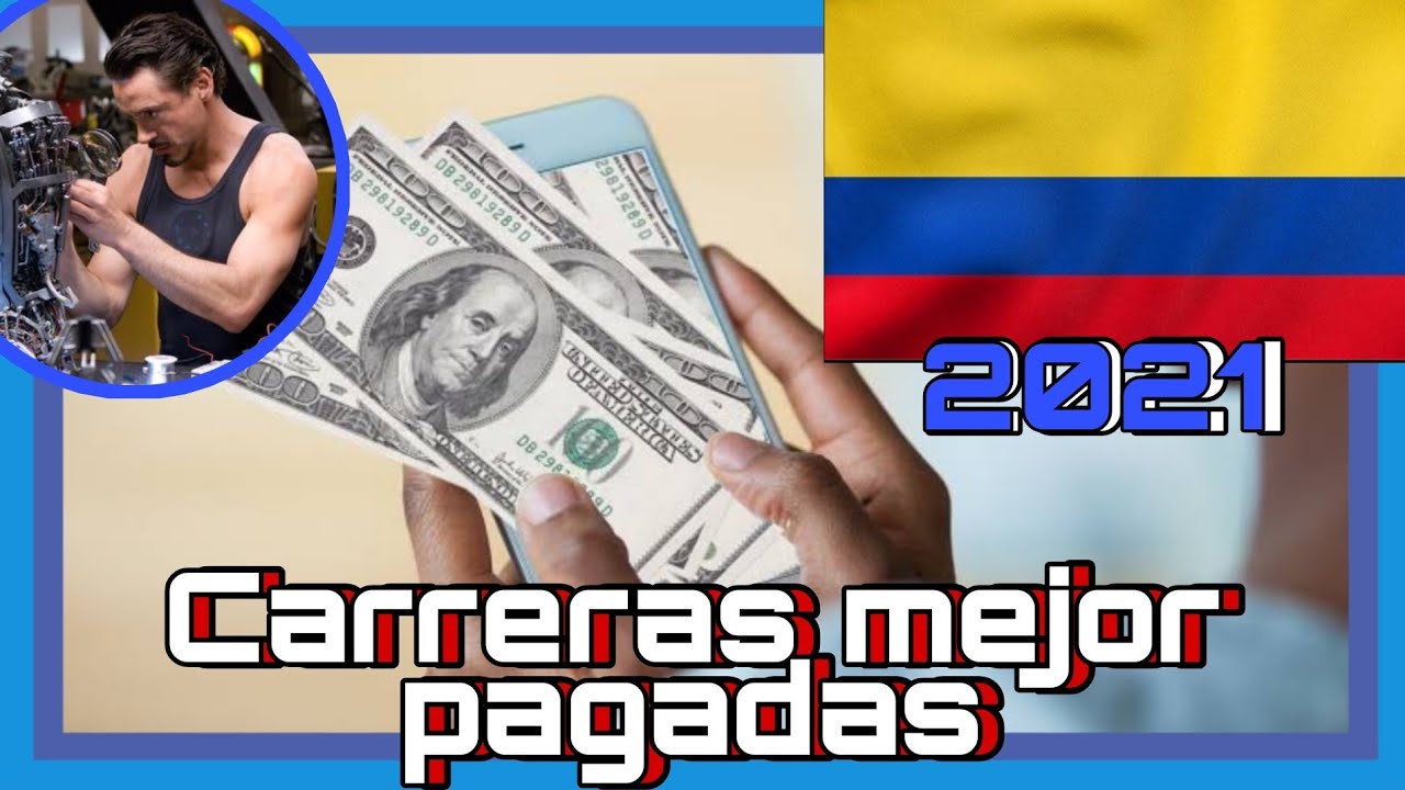 Las 12 carreras mejor pagadas en Colombia 2021
