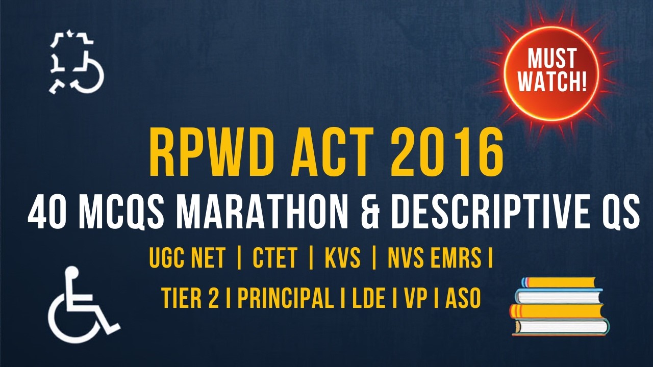 RPWD Act 2016 Marathon 🔥 | 40 MCQs + Descriptive Questions | UGC NET, CTET, KVS, NVS, EMRS PRINCIPAL