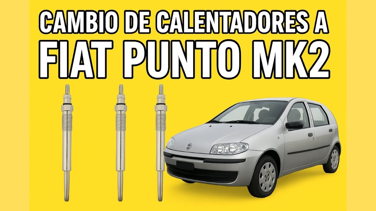 Cambio calentadores fiat punto MK2