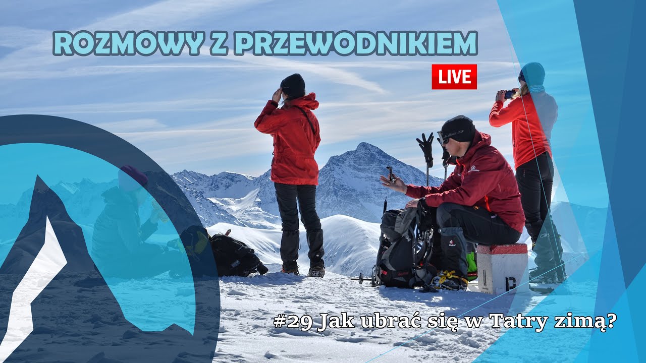 #29 Rozmowy z przewodnikiem: Jak ubrać się w Tatry zimą