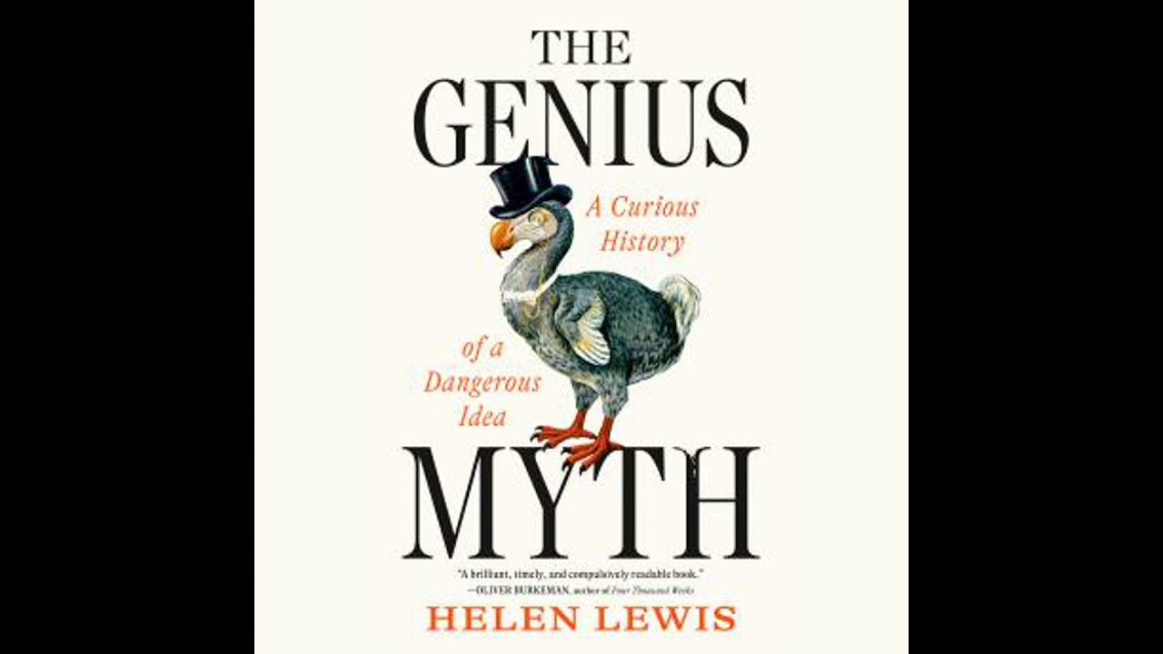 Genius Myth: A Curious History of a Dangerous Idea - Helen Lewis