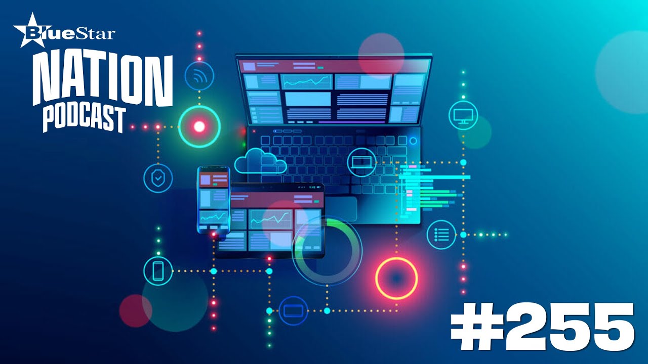 The BlueStar Nation Podcast #255: Addressing Outcomes with Device Management w/Esper’s Keith Szot