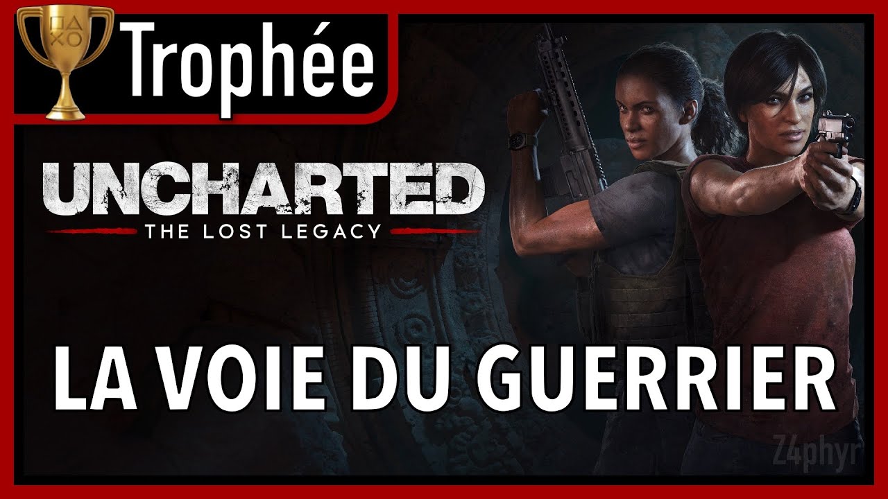 Uncharted : The Lost Legacy | Trophée La voie du guerrier (Chapitre 4)