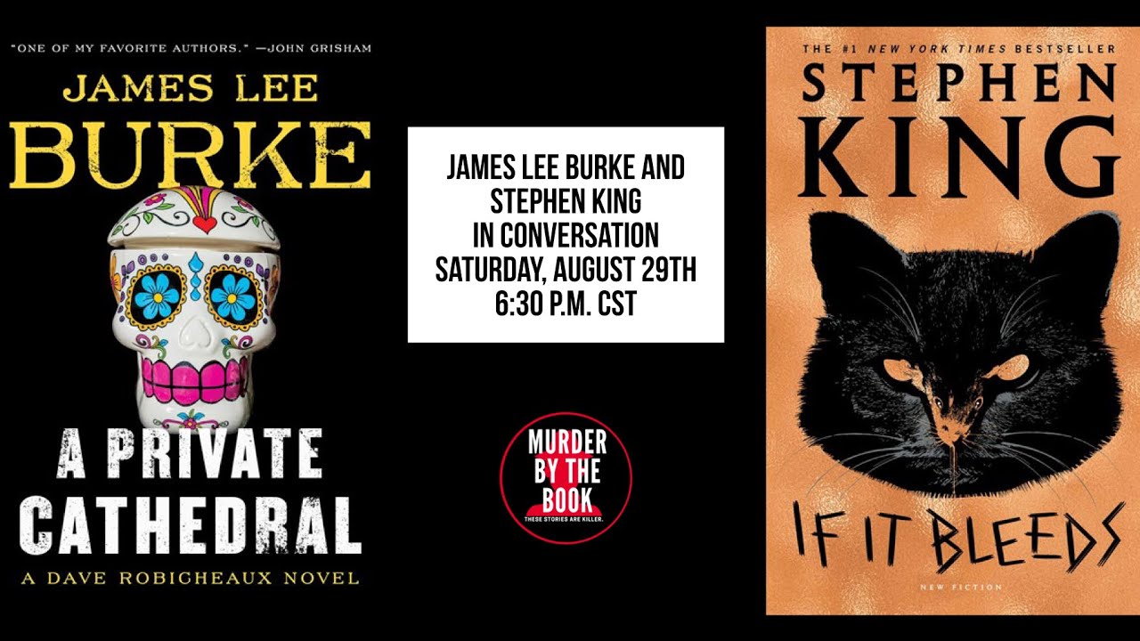 YouTube Live with James Lee Burke and Stephen King - August 29th, 2020