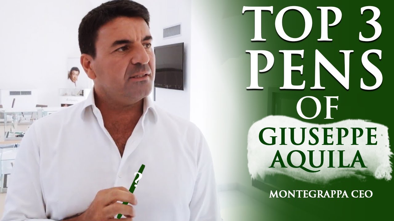 Top 3 Pens of Giuseppe Aquila (Montegrappa CEO)