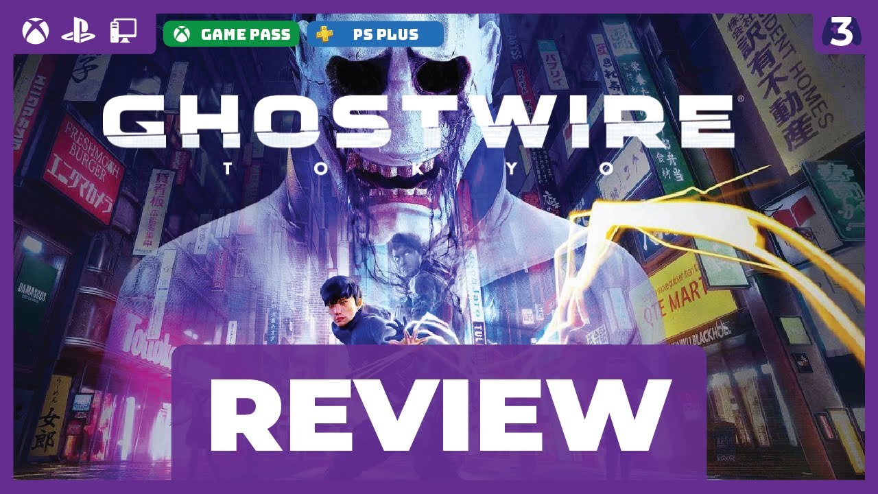 I Ain't Afraid of No Ghosts | Ghostwire Tokyo Review (GamePass, PS+)