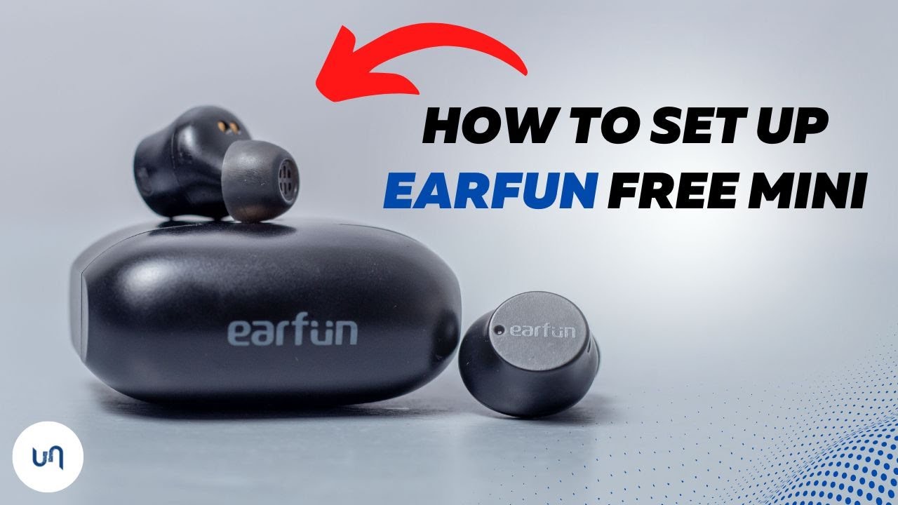 Earfun Free Mini Setup Guide & Troubleshooting