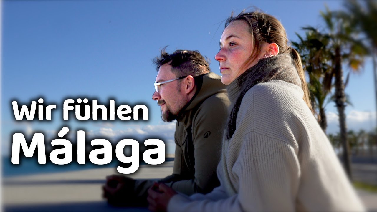 Spontan in Málaga gelandet – Vanlife Alltag in Südspanien | Road Story