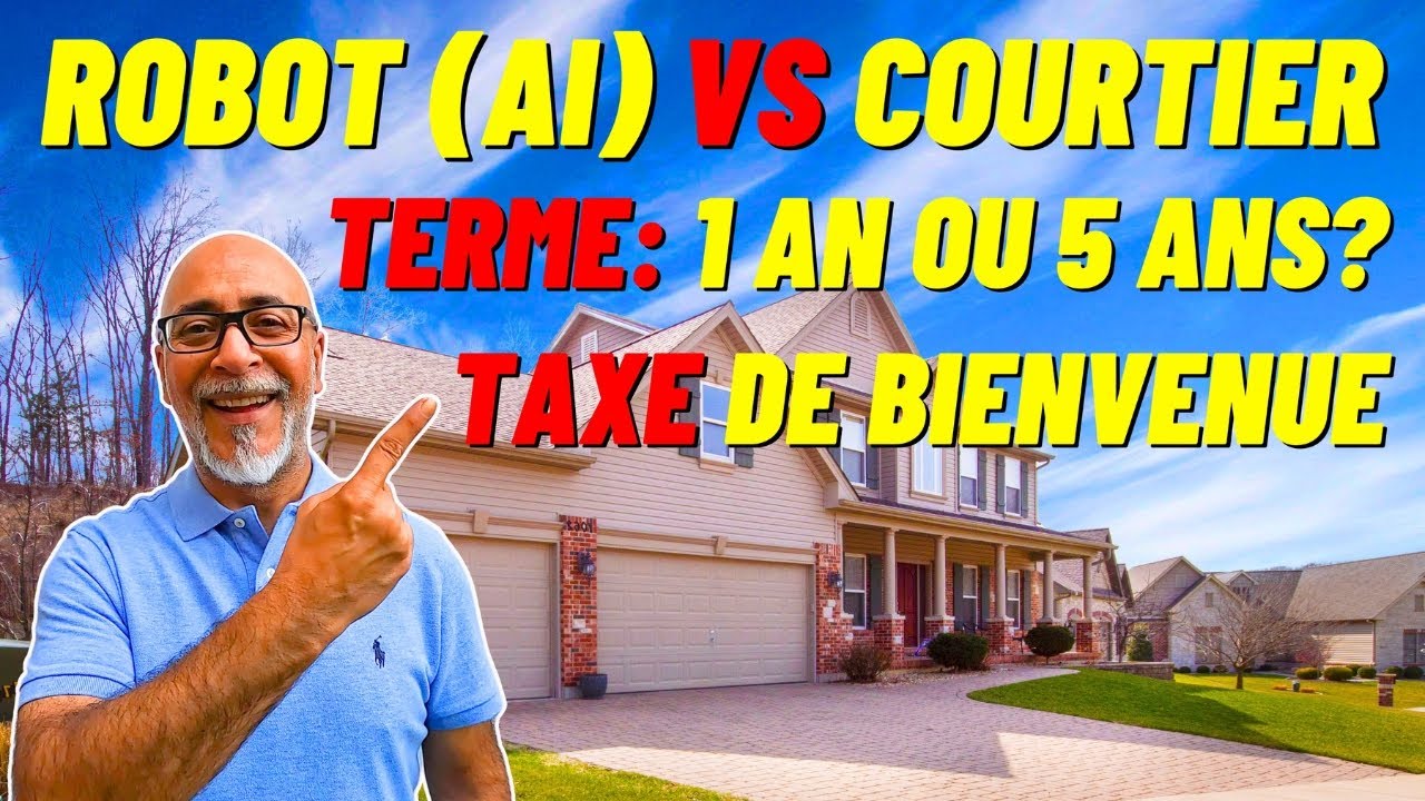 AI vs COURTIER / Taxe Bienvenue / TERME 1 an ou 5 ans? 🏡 Claudio Cid Courtier immobilier Gatineau.