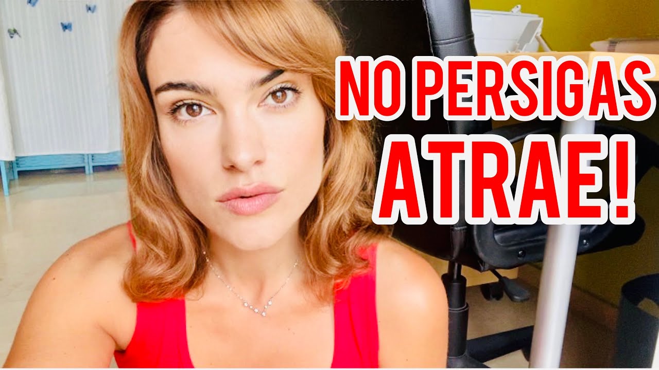 NO PERSIGAS, ATRAE!