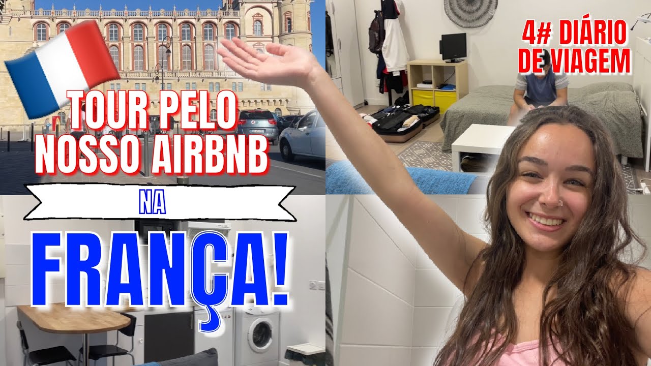 TOUR PELO NOSSO AIRBNB NA FRAN&Ccedil;A + um pouco da cidade! 4# Di&aacute;rio de viagem 🇫🇷✈️