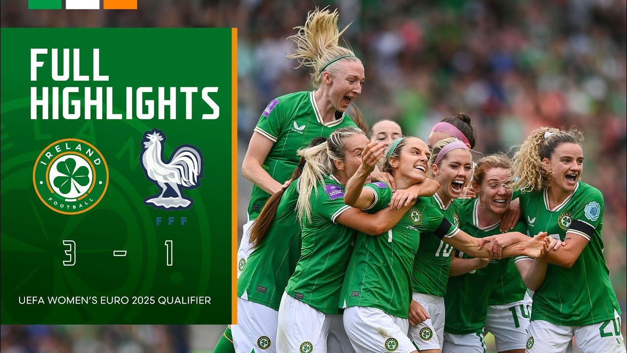 HIGHLIGHTS | Ireland WNT 3-1 France WNT | UEFA Women's Euro 2025 Qualifier