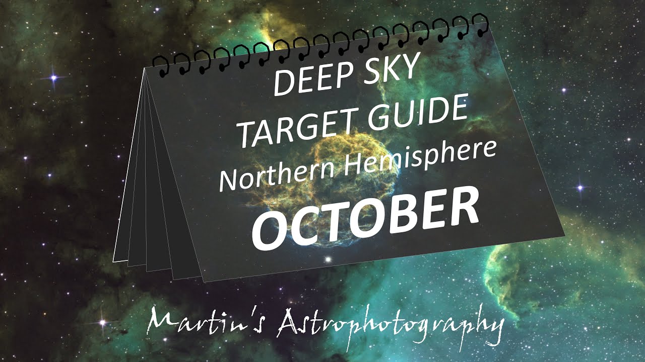 Deep Sky Astrophotography Target Guide for the Northern Hemisphere - OCTOBER