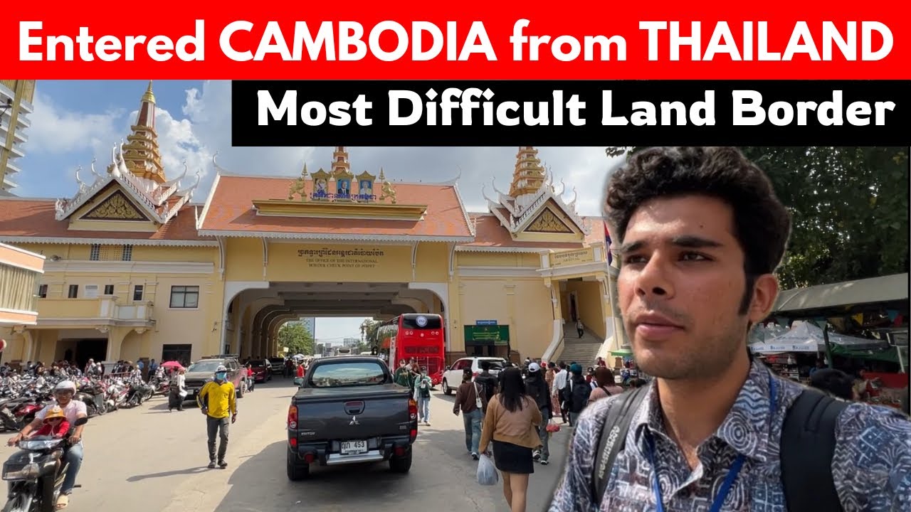 Entered CAMBODIA from THAILAND by Land Border