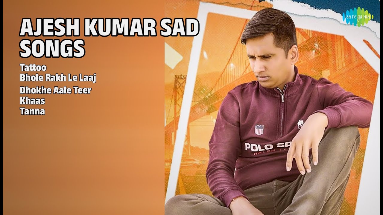 अजेश कुमार के दर्द भरे गाने 💔 | Ajesh Kumar Songs | Tattoo | Bhole Rakh Le Laaj