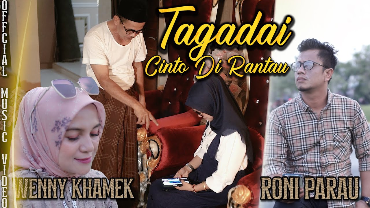 TAGADAI CINTO DI RANTAU - RONI PARAU FT WENNY KHAMEK (Official Music Video)