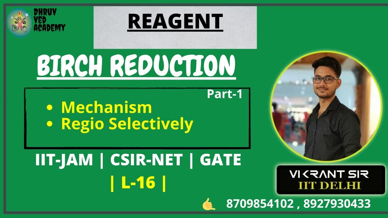 Birch Reduction(part-1) | Mechanism | Short Tricks | Reagents (L-16) | IIT-JAM | CSIR-NET | GATE