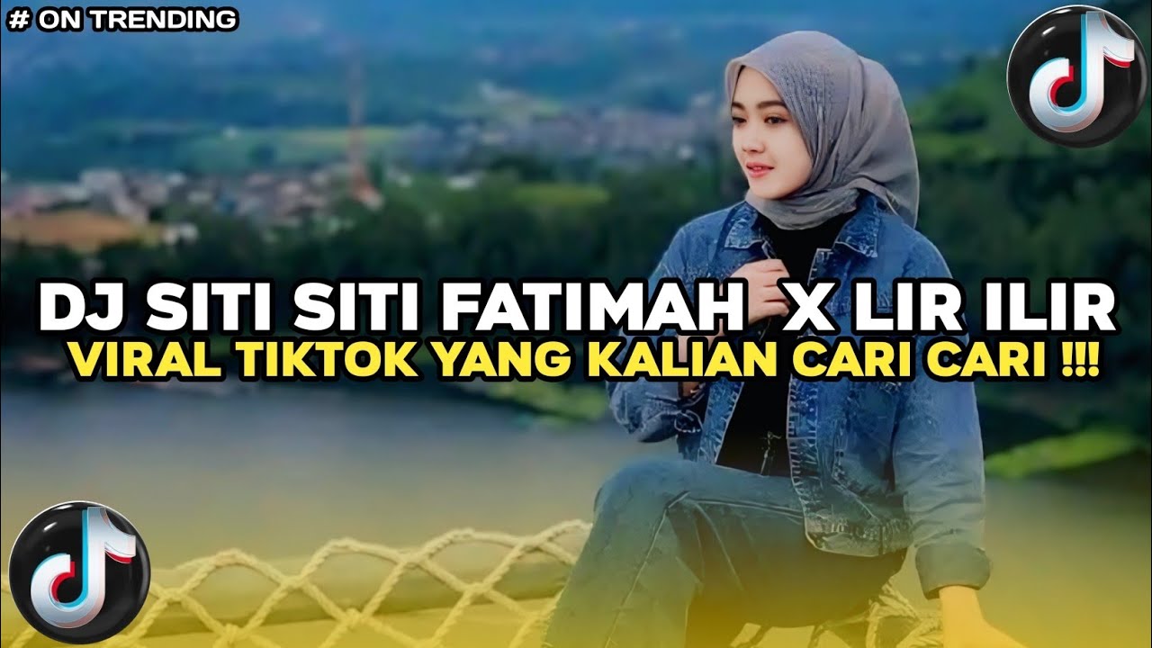 DJ SITI SITI FATIMAH  X LIR ILIR - DJ VIRAL TIKТОК  TERBARU 2026