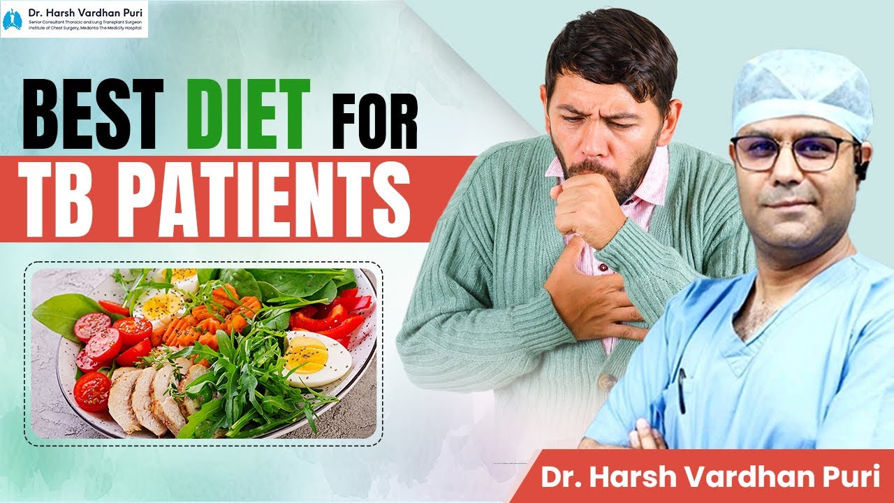 Best Diet for TB Tuberculosis Patients | Expert Lung Care Diet Tips by Dr. Harsh Vardhan Puri, India