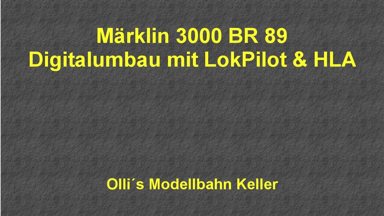 M&auml;rklin 3000 BR 89 Digitalumbau auf HLA LokPilotV5 (Ollis Modellbahnkeller)
