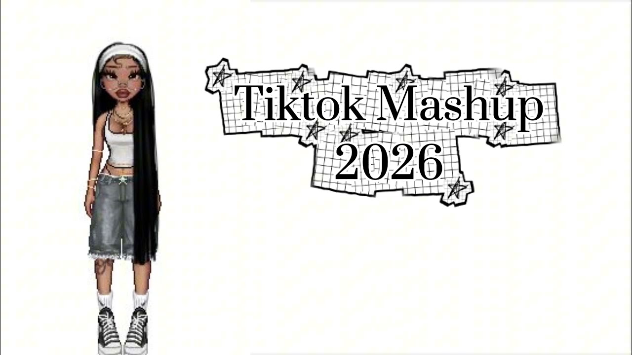 Tiktok Mashup 2026 NOT CLEAN 