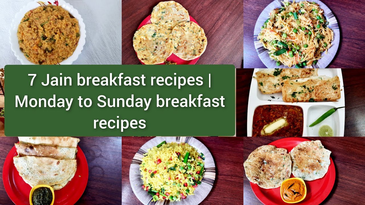7 Jain breakfast recipes in one place | सात तरह का जैन नाश्ता |Monday to Sunday breakfast recipes