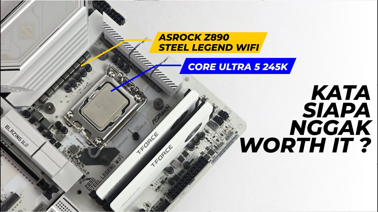 Hmm..Pertama kali nyobain Intel Core Ultra | Intel Core Ultra 5 245K | Asrock Z890 Steel Legend WIFI