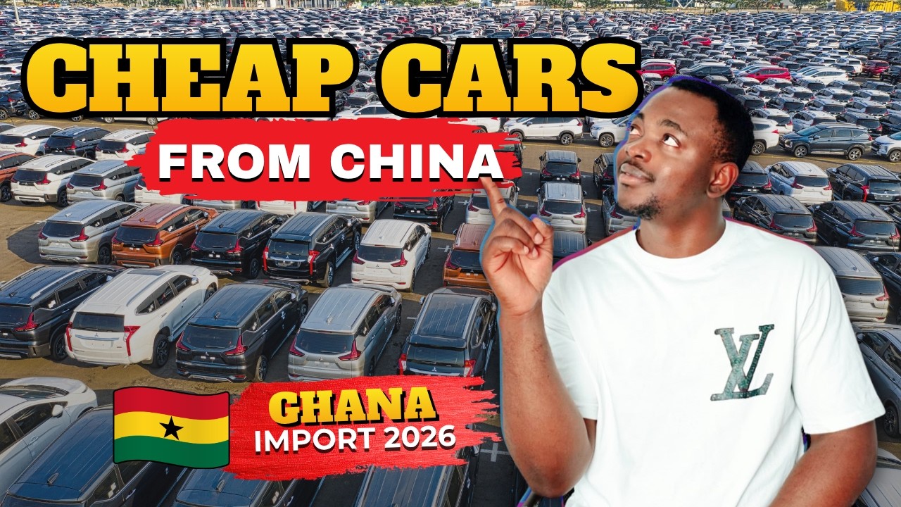Import Cars from China to Ghana | Cheapest Way + Full Cost Guide (2026)