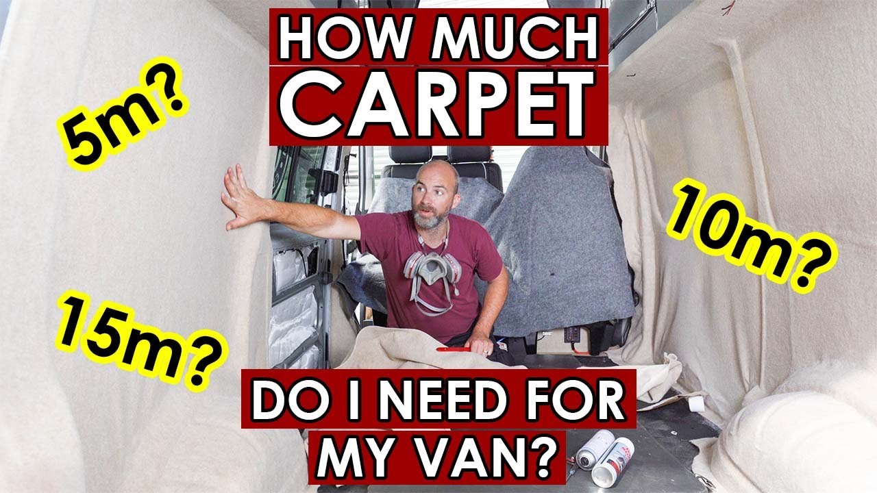 HOW MUCH CARPET DO I NEED FOR MY VAN? Complete guidelines and amounts.
