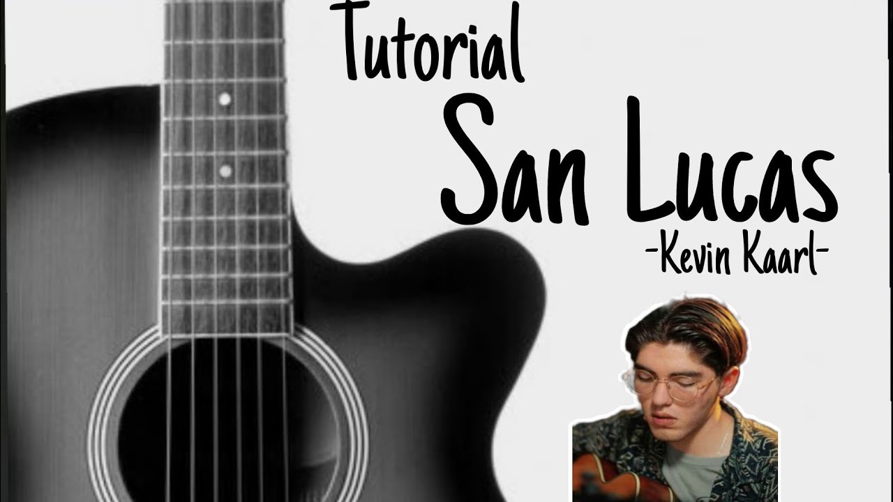 Como tocar San Lucas - Kevin Kaarl (tutorial guitarra) |Guitarra sin límites