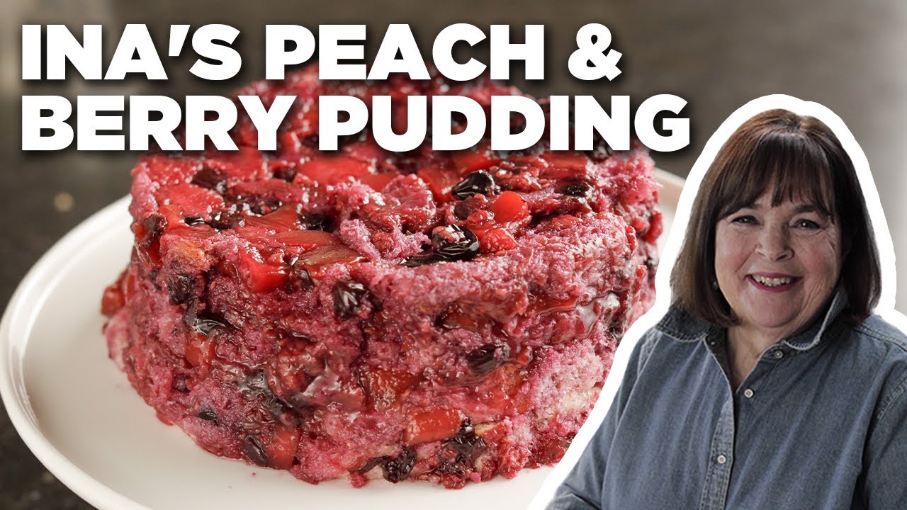 Ina Garten's Peach and Berry Summer Pudding | Barefoot Contessa | Food Network