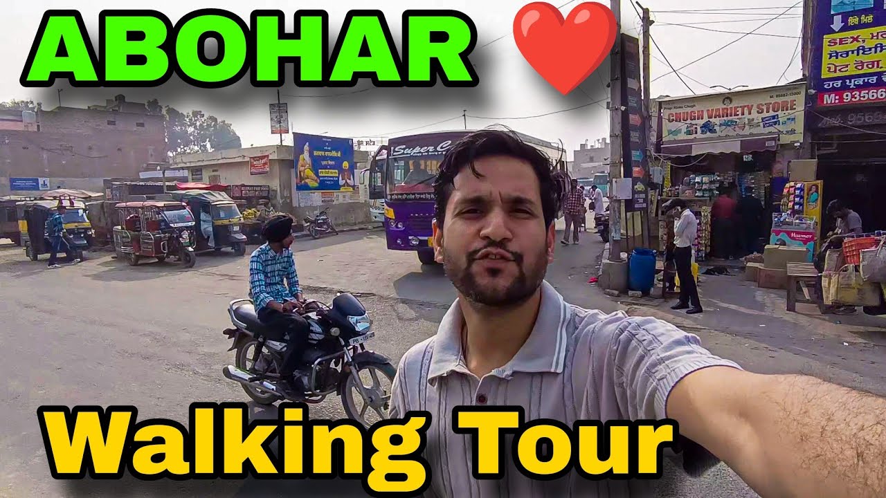ABOHAR WALKING TOUR 🚶🏼                Bus Stand Market || Street No. 11 / 12