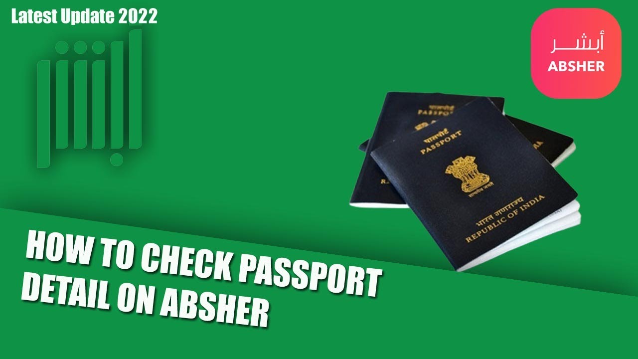 How to Check Passport Details on Absher in Saudi Arabia Latest Update2022