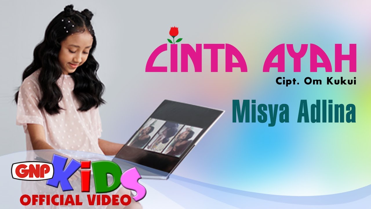 Misya Adlina - Cinta Ayah | Lagu Anak Indonesia Tentang Kasih Sayang Ayah