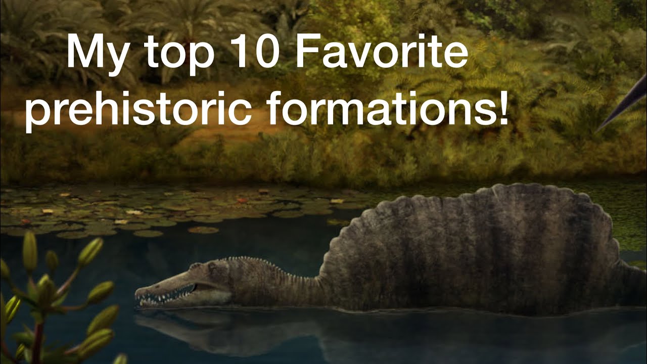 My top 10 favorite prehistoric formations!
