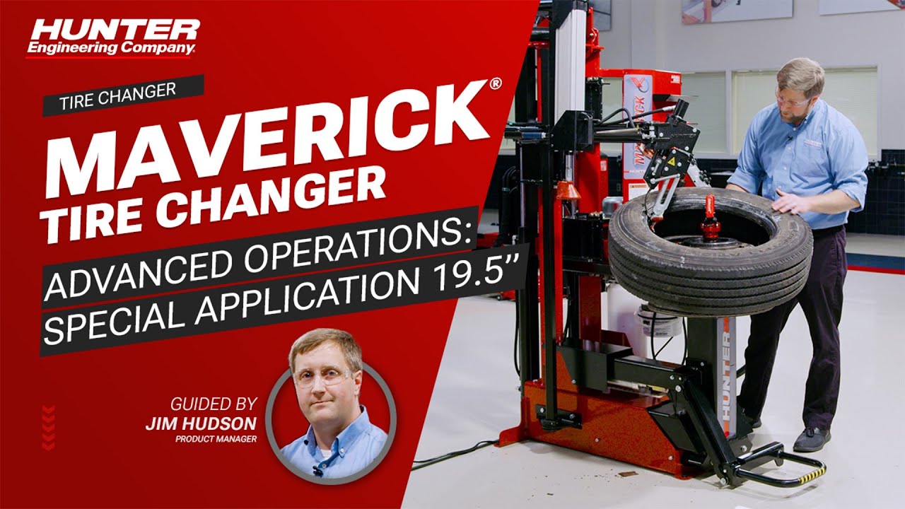 Maverick® Tire Changer Advanced Operations: Special Application 19.5