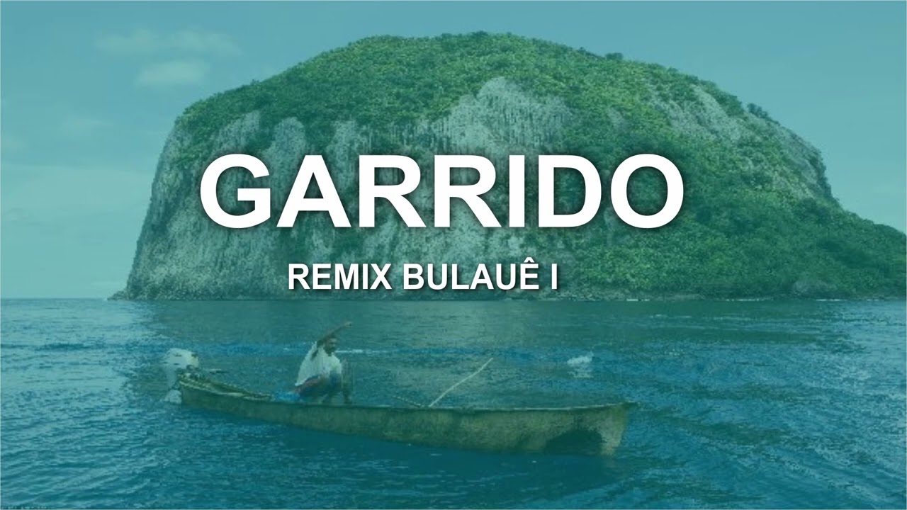 Garrido - remix bulauê I