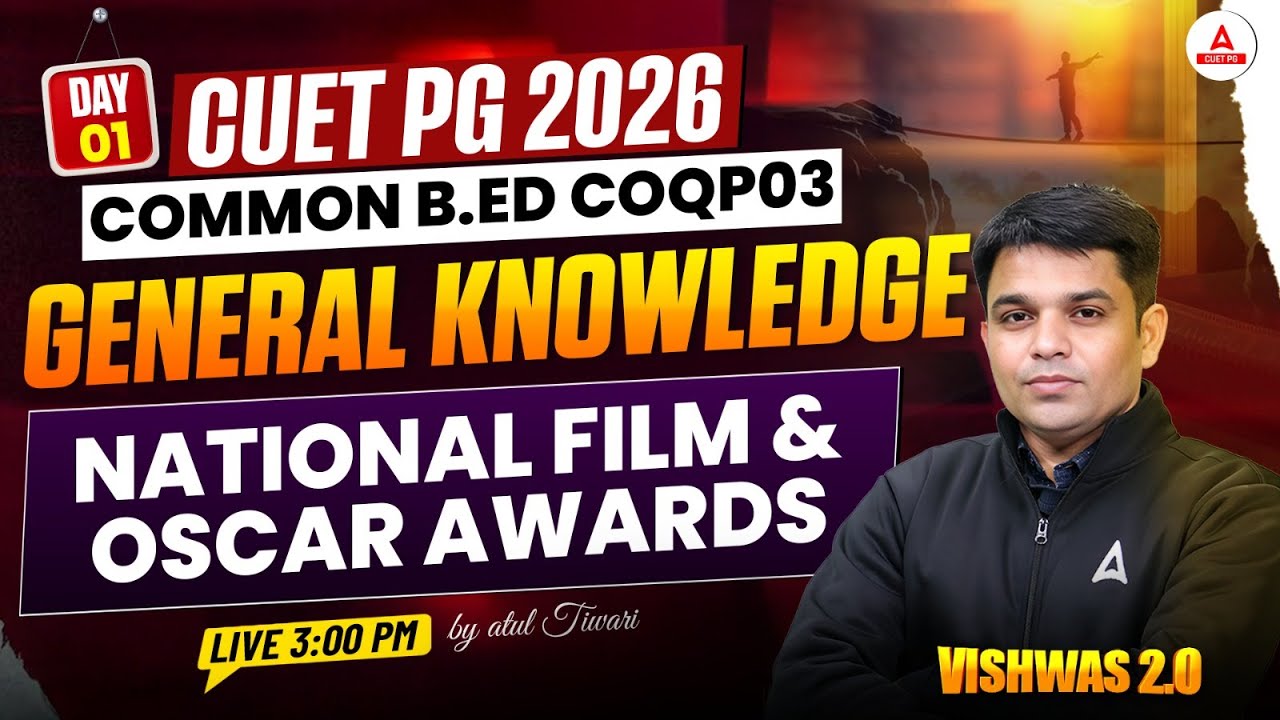 CUET PG 2026 B.Ed COQP03 | Day 1- General Knowledge - National Film & Oscar Awards | CUET PG 2026