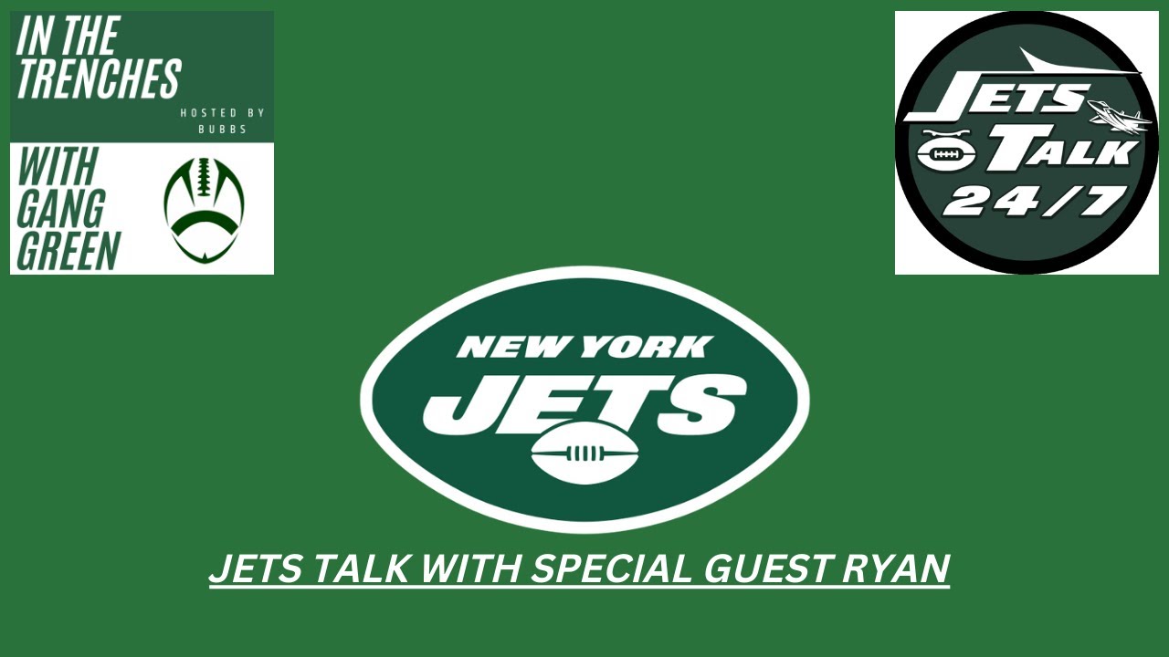 Jets talk with special guest Ryan from Jets Talk 24/7